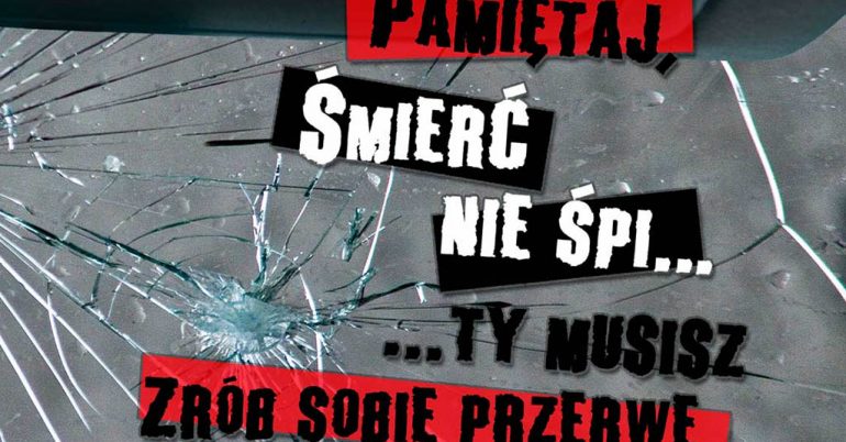 „Pamiętaj śmierć nie śpi… ty musisz, zrób sobie przerwę” – Informacje o Kampanii
