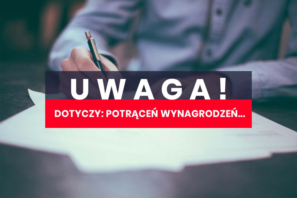 KOMUNIKAT! Dotyczy potrąceń wynagrodzeń...
